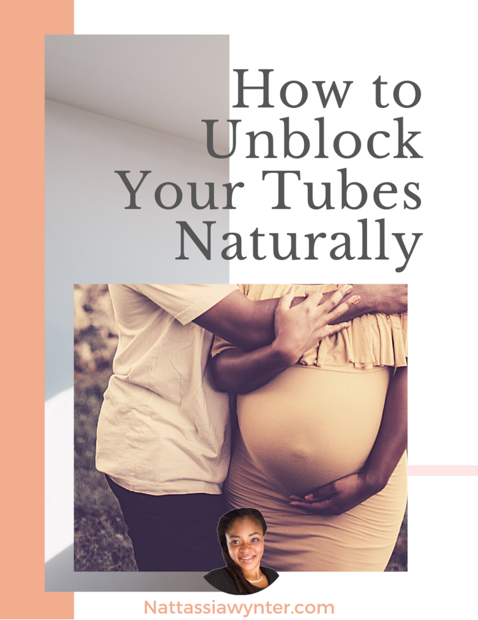 Natural Ways to Unblock Your Tubes Nattassia Wynter