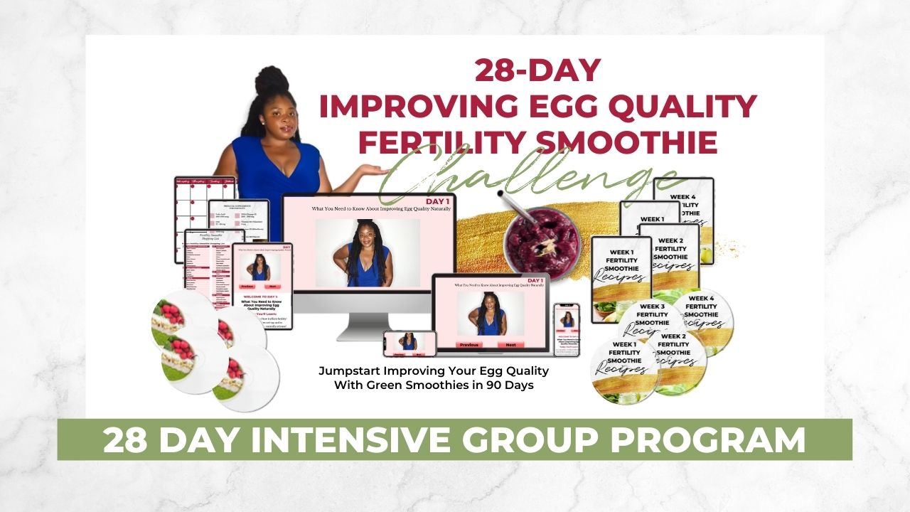 28 Day Egg Quality Fertility Smoothie Challenge